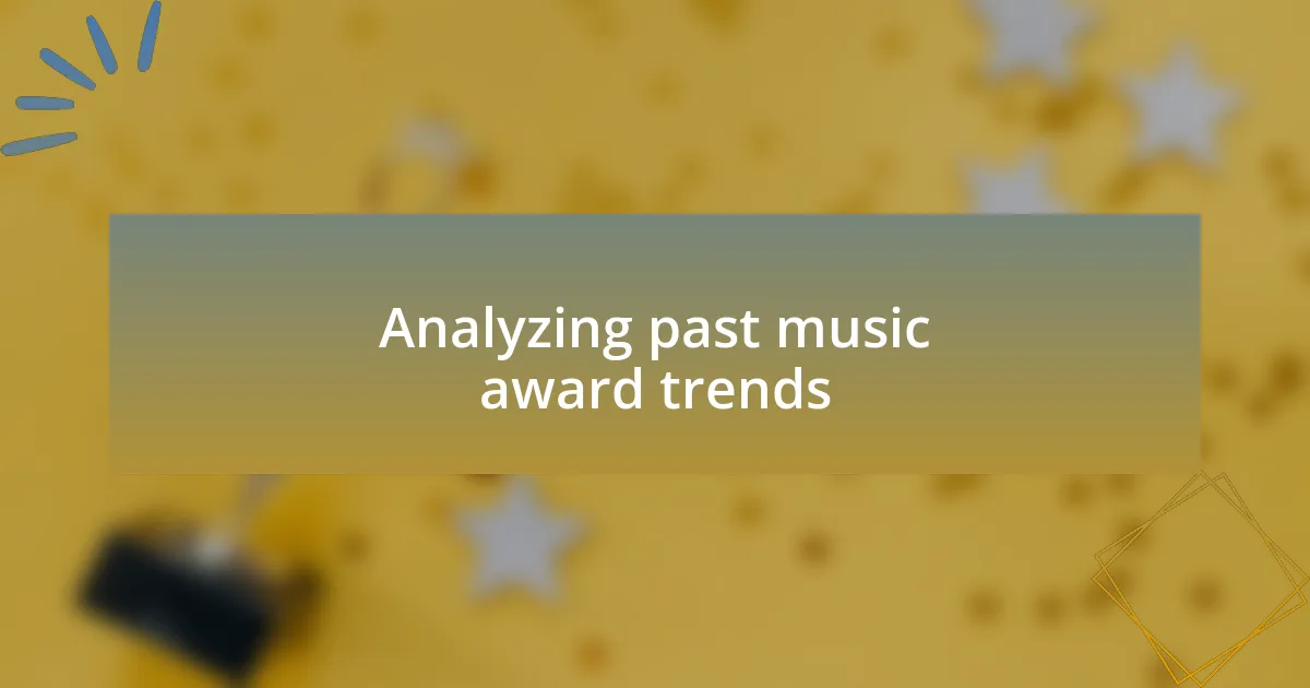 Analyzing past music award trends