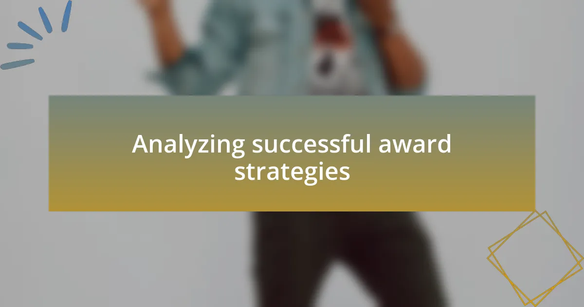 Analyzing successful award strategies