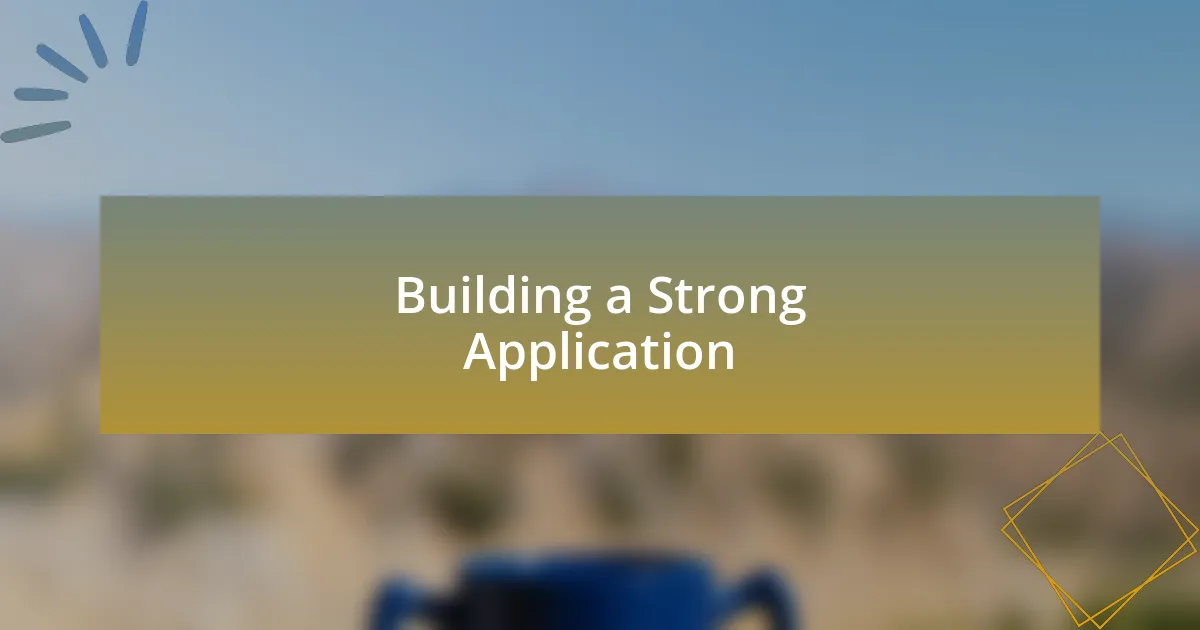 Building a Strong Application
