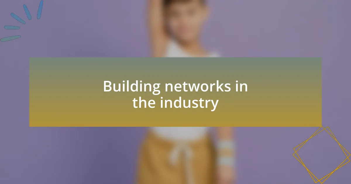 Building networks in the industry
