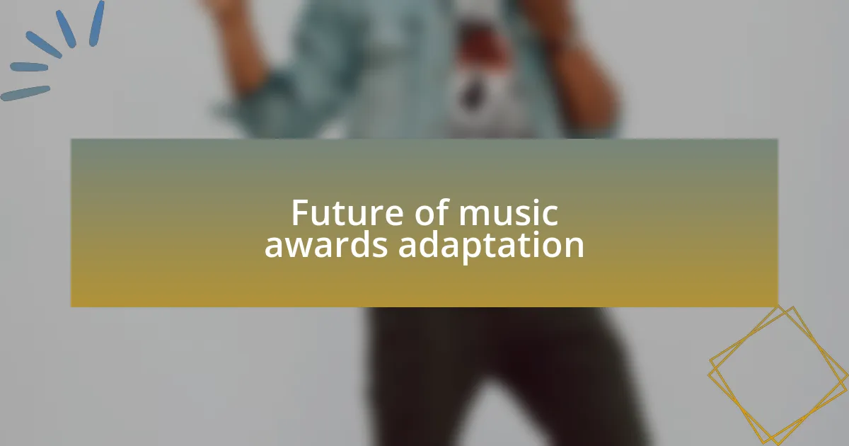 Future of music awards adaptation