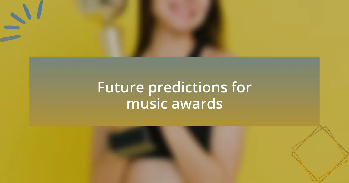 Future predictions for music awards