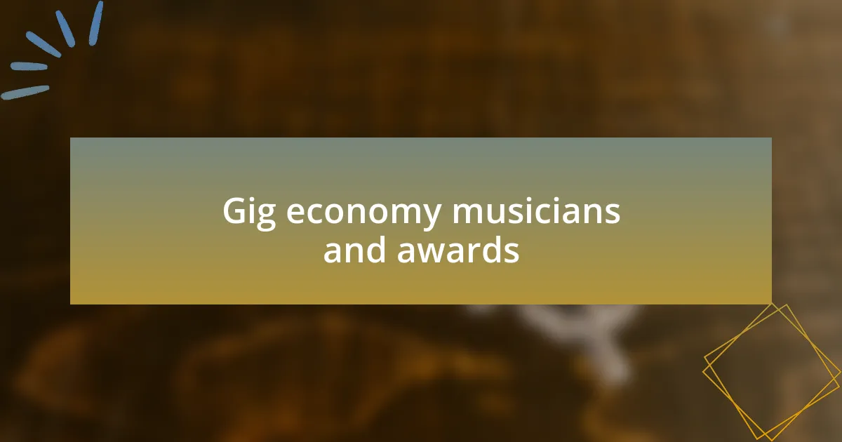 Gig economy musicians and awards