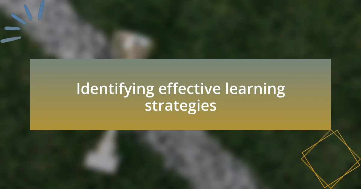 Identifying effective learning strategies