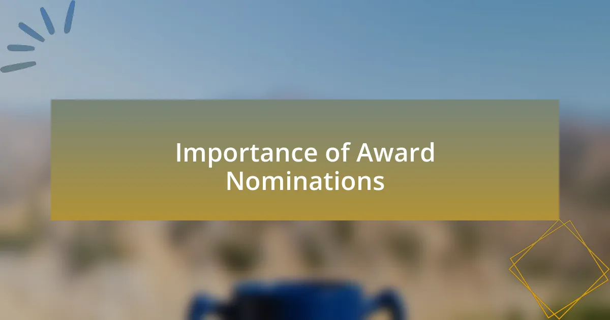 Importance of Award Nominations