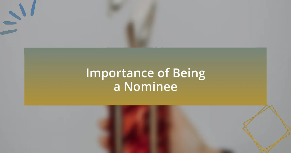 Importance of Being a Nominee