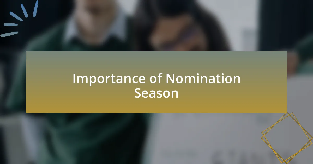 Importance of Nomination Season