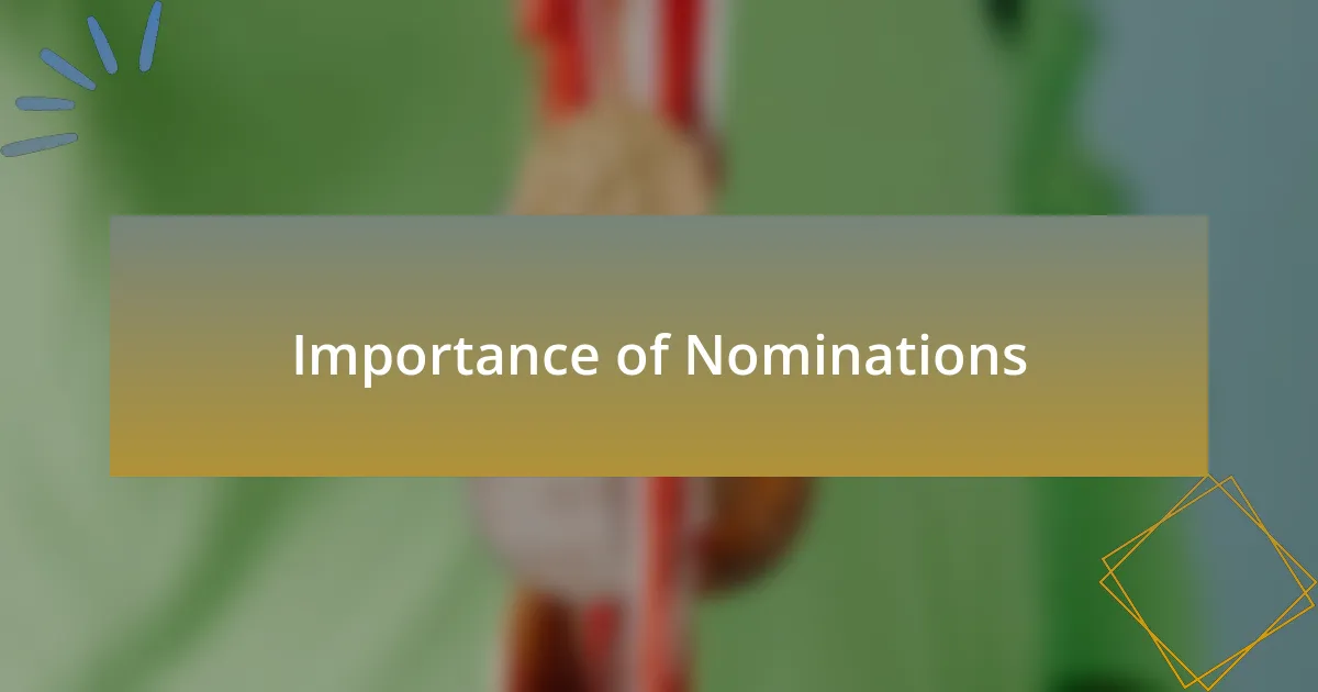Importance of Nominations