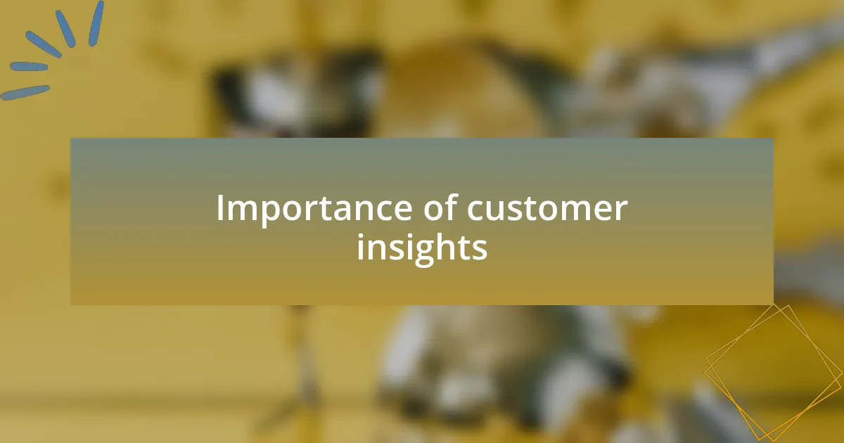 Importance of customer insights