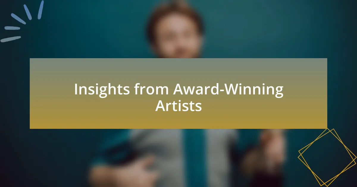 Insights from Award-Winning Artists