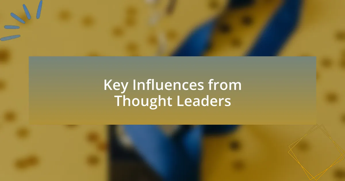 Key Influences from Thought Leaders