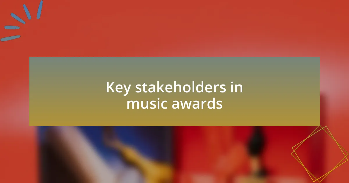 Key stakeholders in music awards