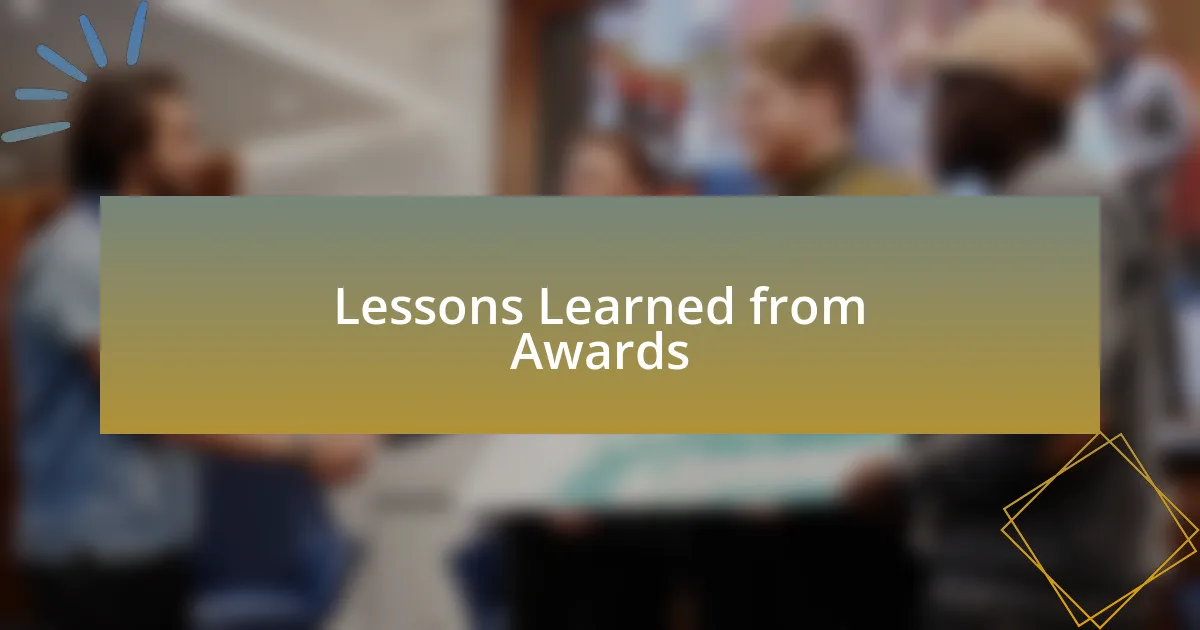 Lessons Learned from Awards