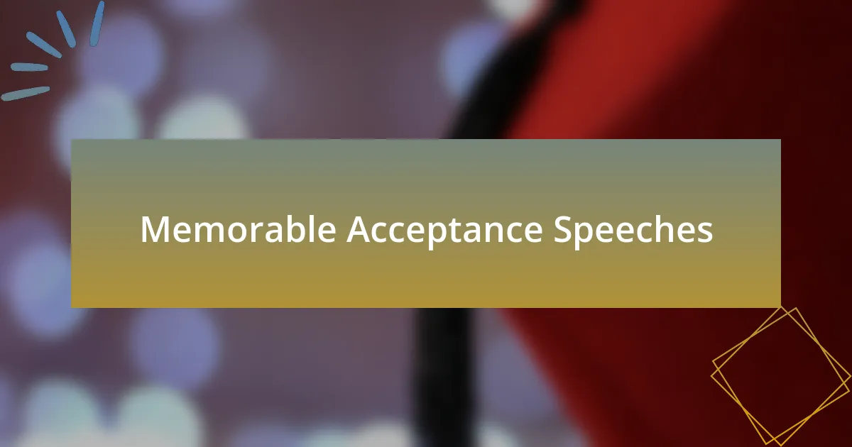 Memorable Acceptance Speeches