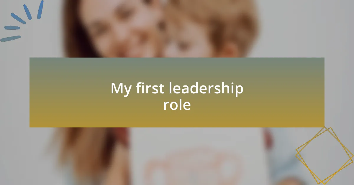 My first leadership role