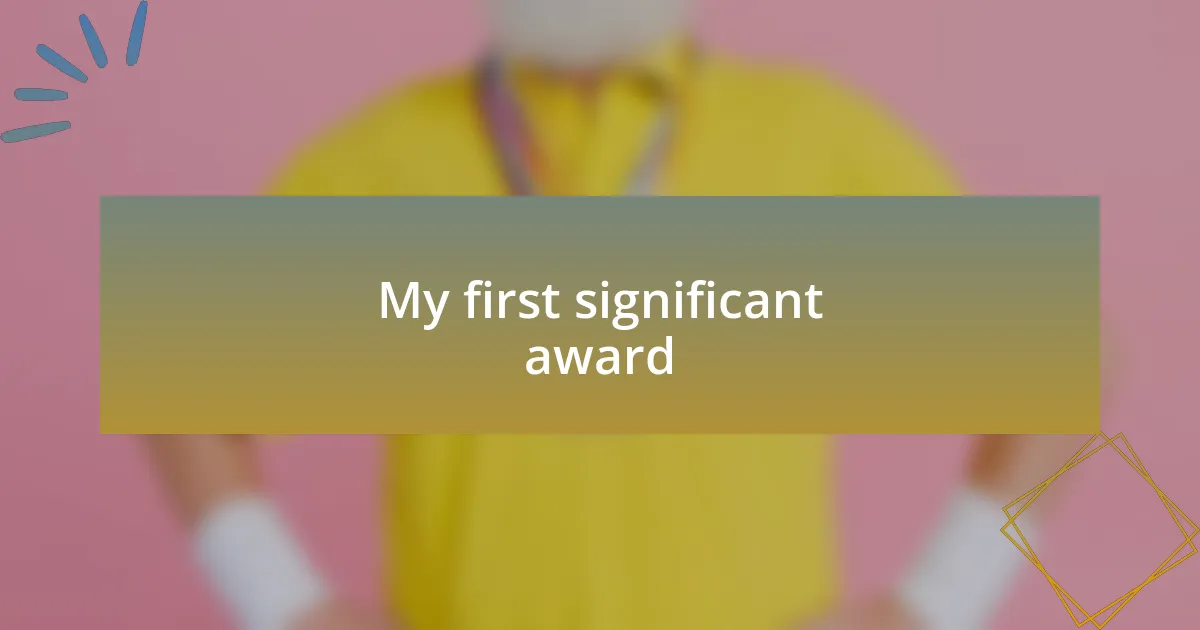 My first significant award
