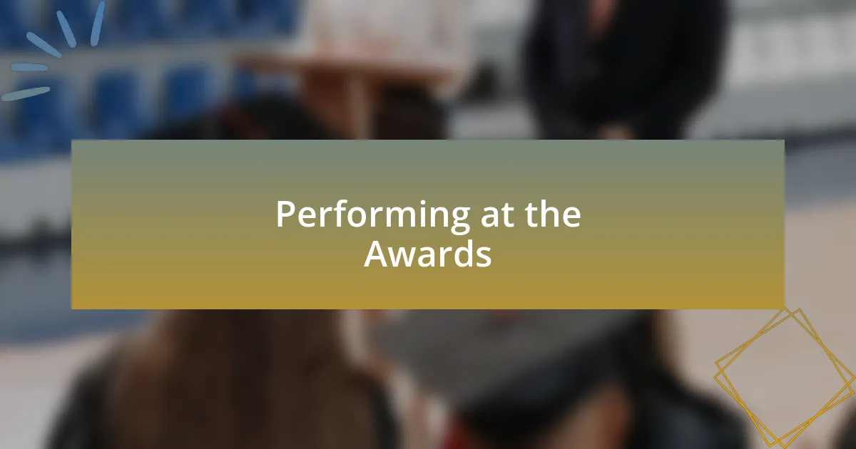 Performing at the Awards