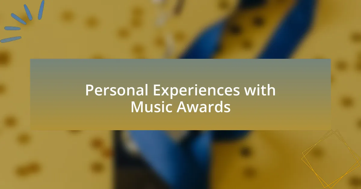 Personal Experiences with Music Awards