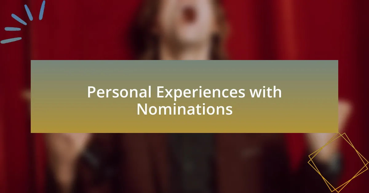 Personal Experiences with Nominations