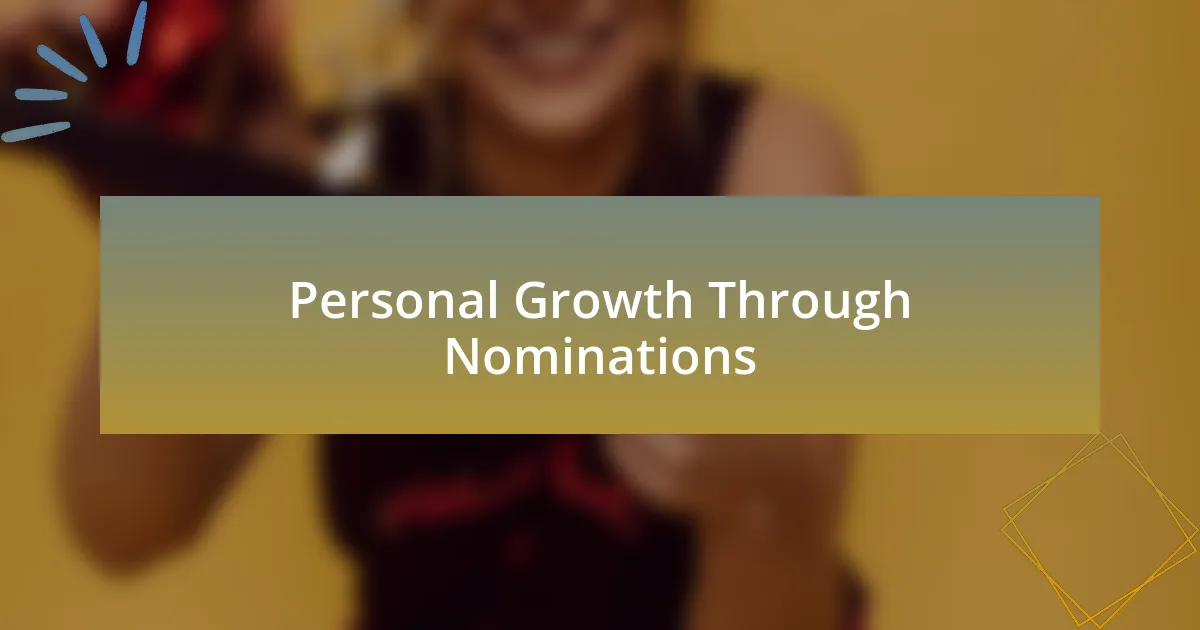 Personal Growth Through Nominations