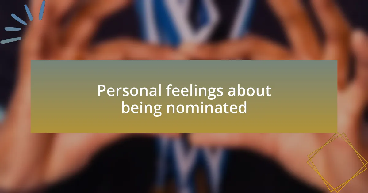 Personal feelings about being nominated
