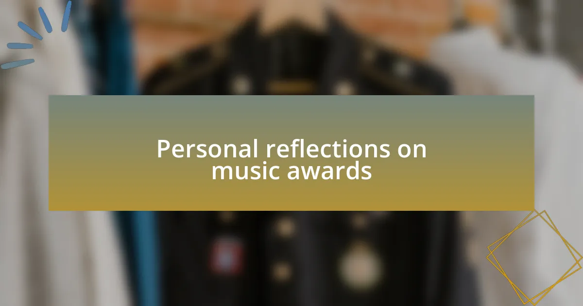 Personal reflections on music awards