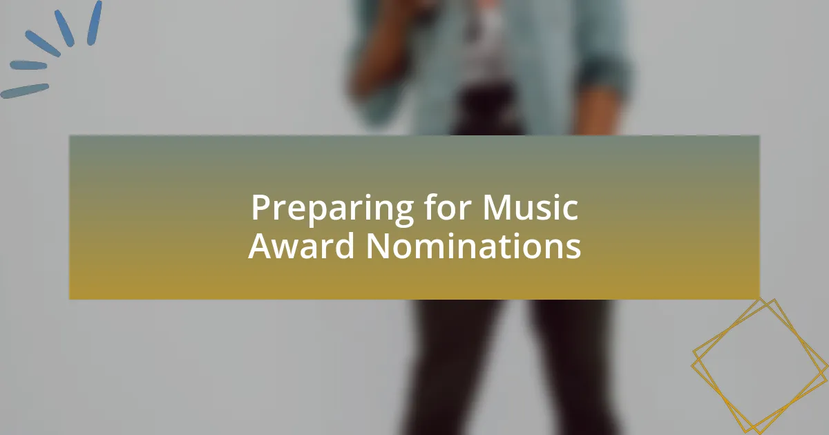 Preparing for Music Award Nominations