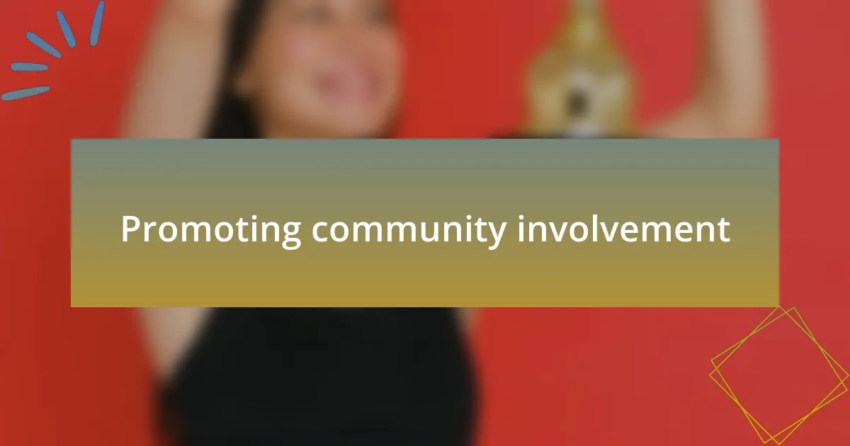 Promoting community involvement