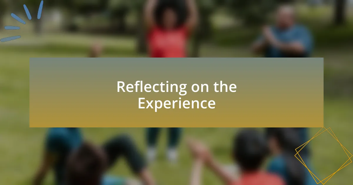 Reflecting on the Experience