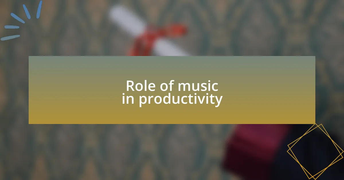 Role of music in productivity