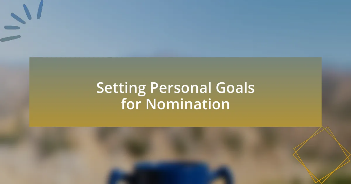 Setting Personal Goals for Nomination
