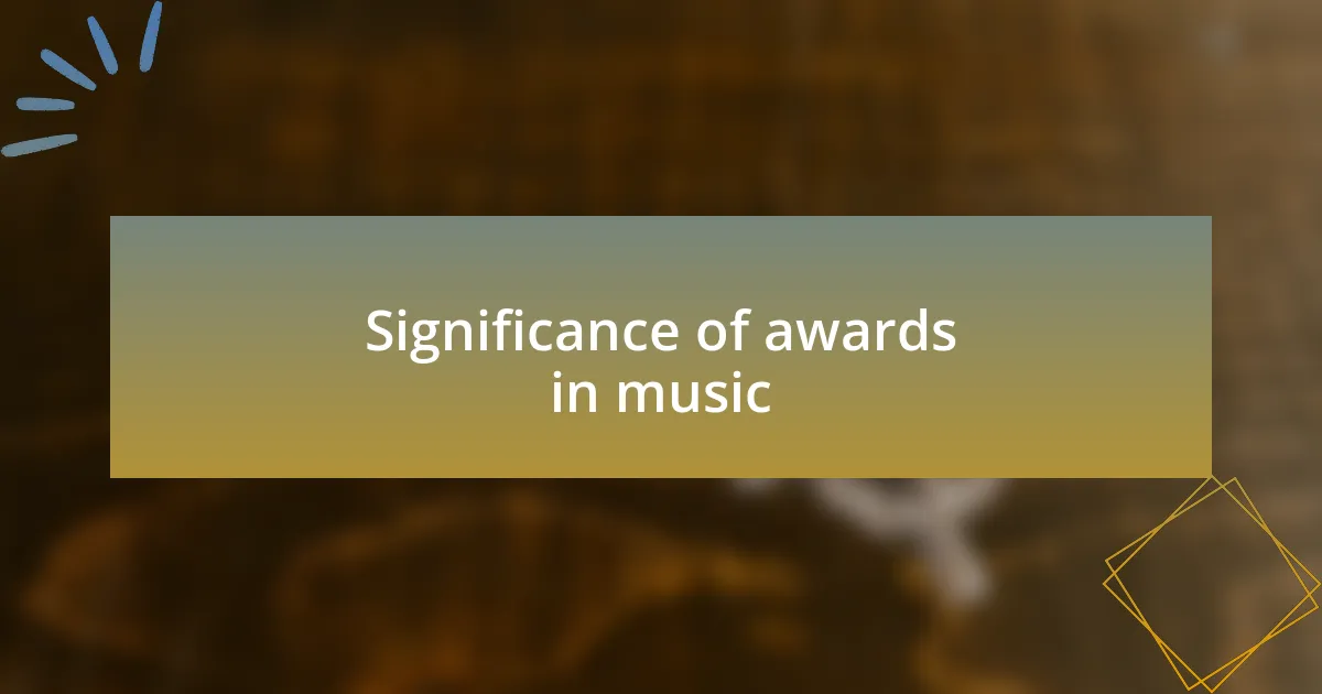 Significance of awards in music