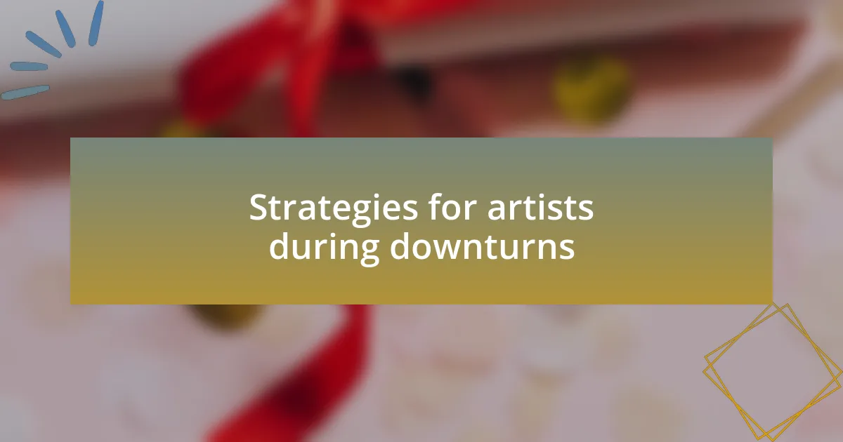 Strategies for artists during downturns