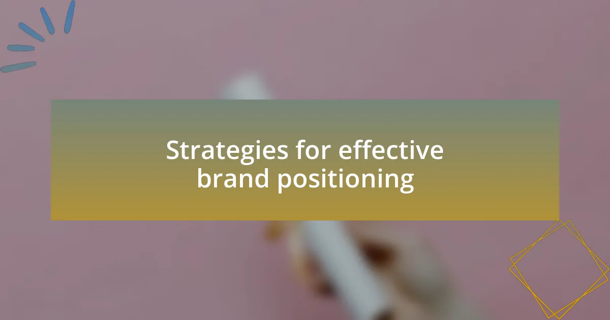 Strategies for effective brand positioning