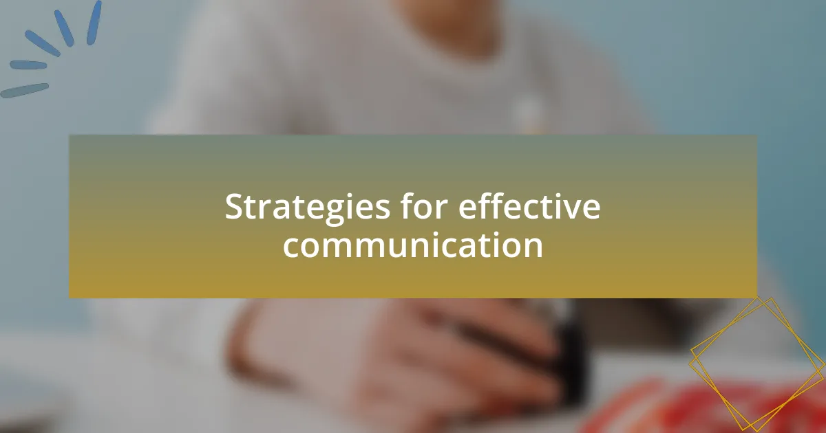 Strategies for effective communication
