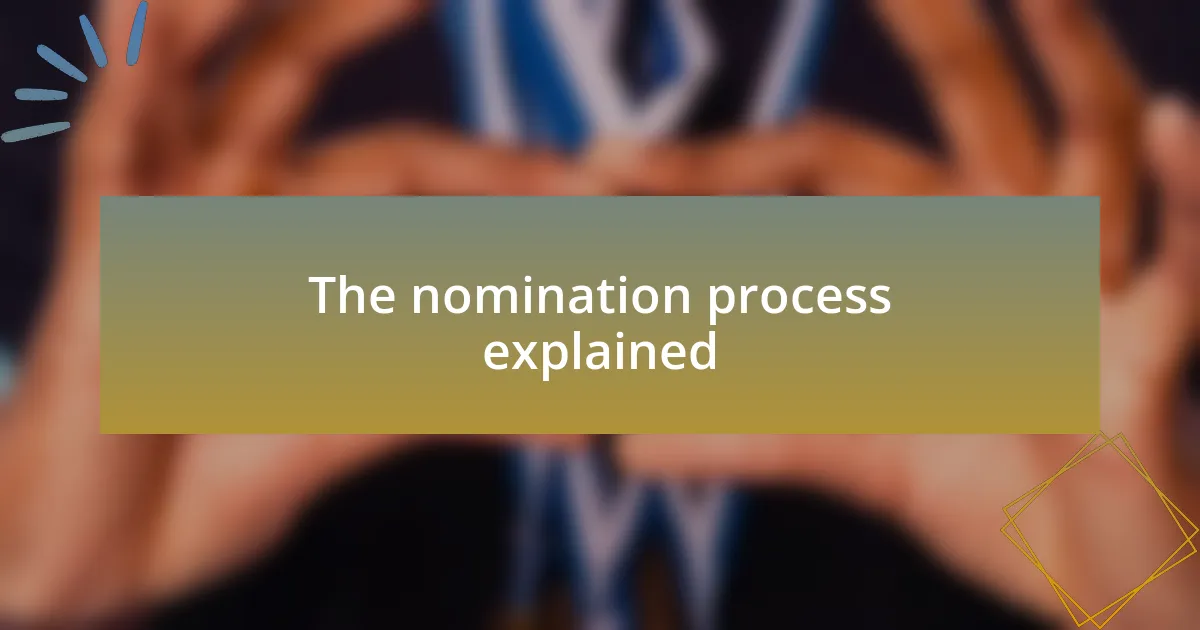 The nomination process explained