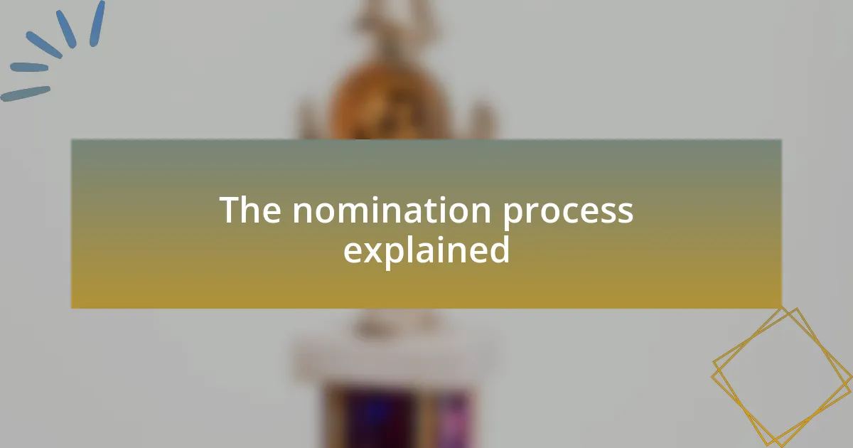 The nomination process explained