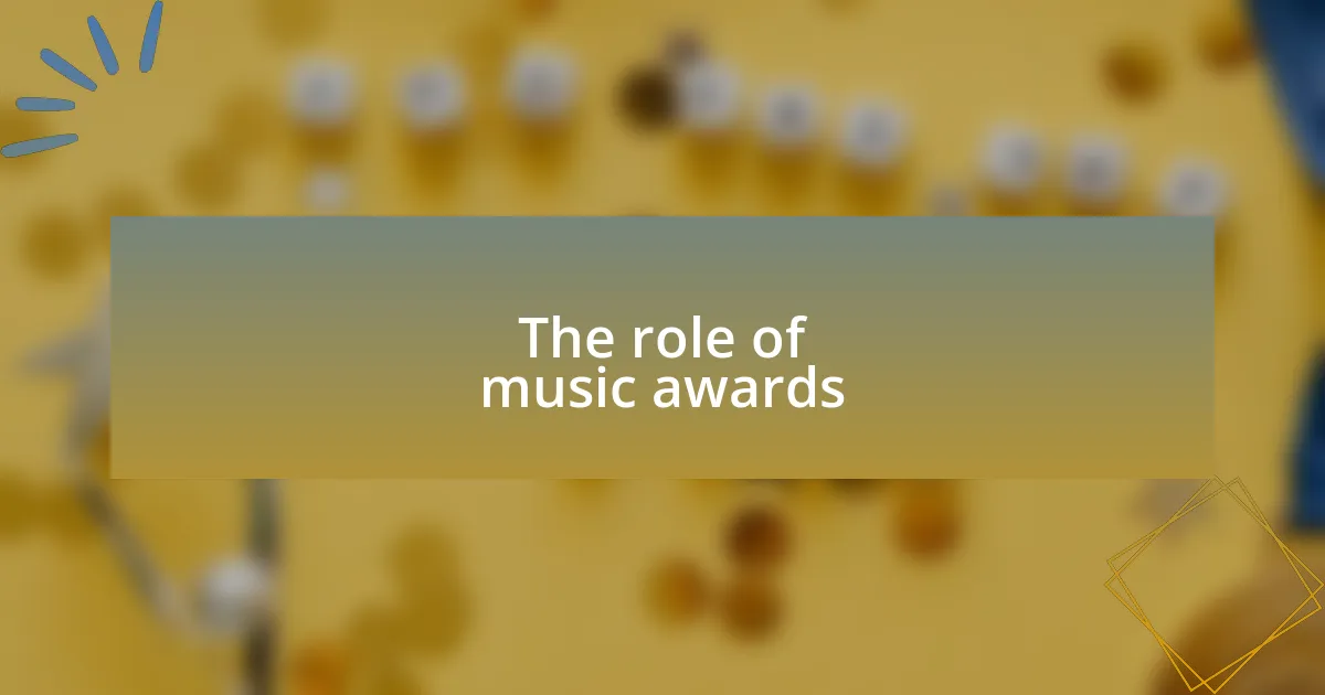 The role of music awards