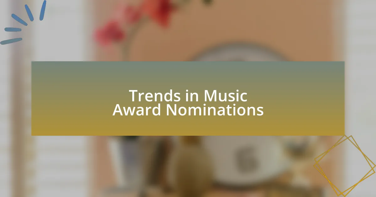 Trends in Music Award Nominations
